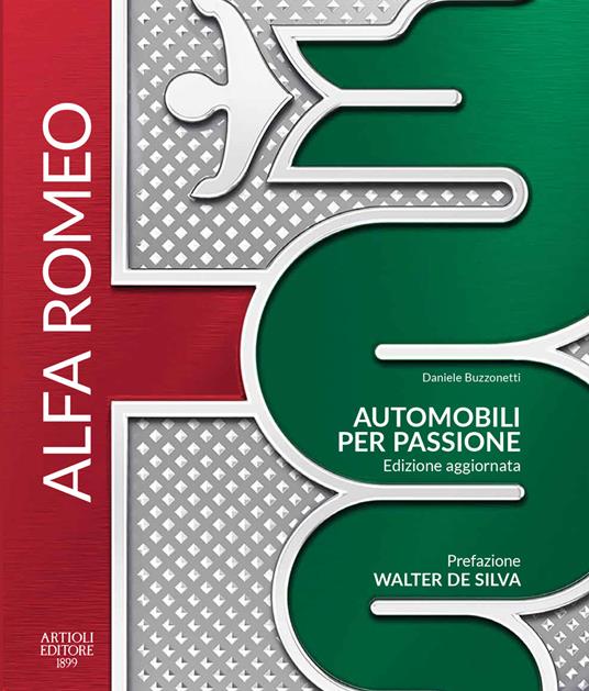 Alfa Romeo. Automobili per passione. Ediz. illustrata - copertina