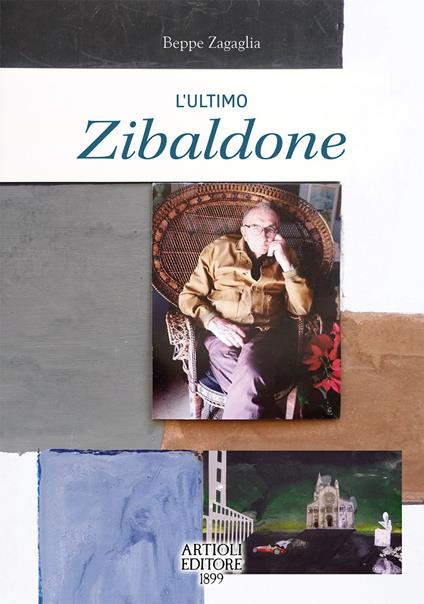 L'ultimo zibaldone. Ediz. a colori - Beppe Zagaglia - copertina