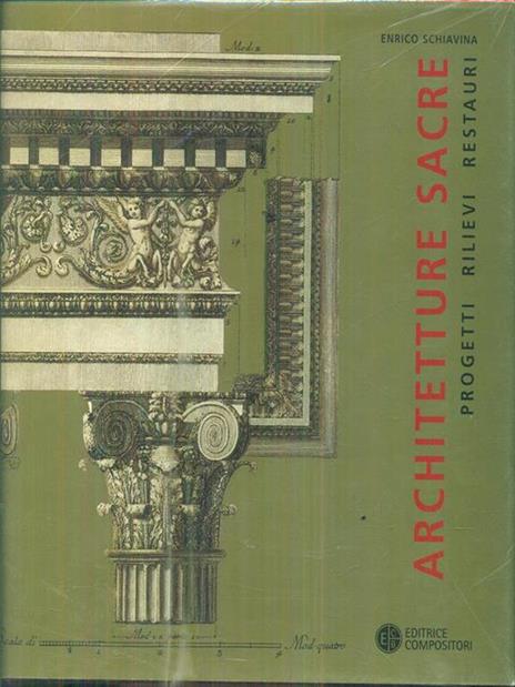 Architetture sacre. Progetti, rilievi, restauri - Enrico Schiavina - 4