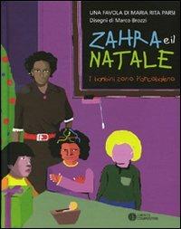 Zahra e il Natale. I bambini sono l'arcobaleno - Maria Rita Parsi,Marco Brozzi - 3