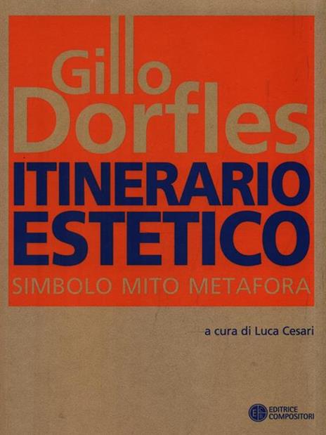 Itinerario estetico. Simbolo mito metafora - Gillo Dorfles - 5