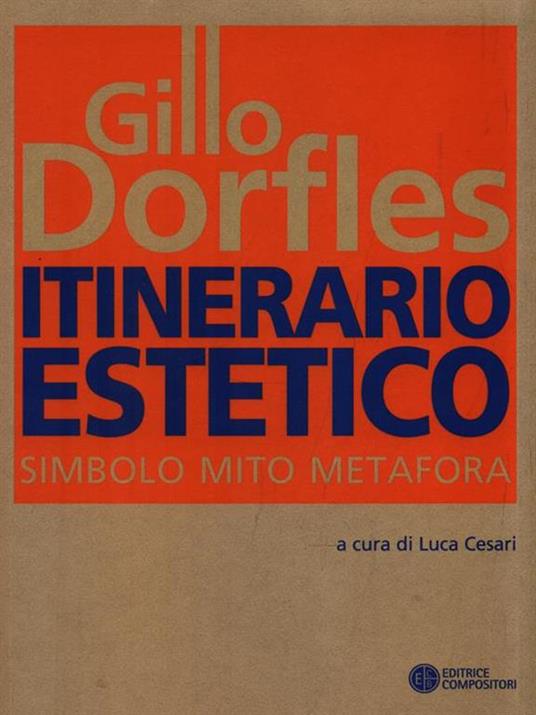 Itinerario estetico. Simbolo mito metafora - Gillo Dorfles - 3