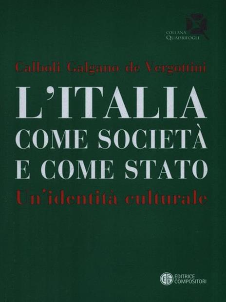 L' Italia come società e come Stato. Un'identità culturale - Gualtiero Calboli,Francesco Galgano,Giuseppe De Vergottini - 3