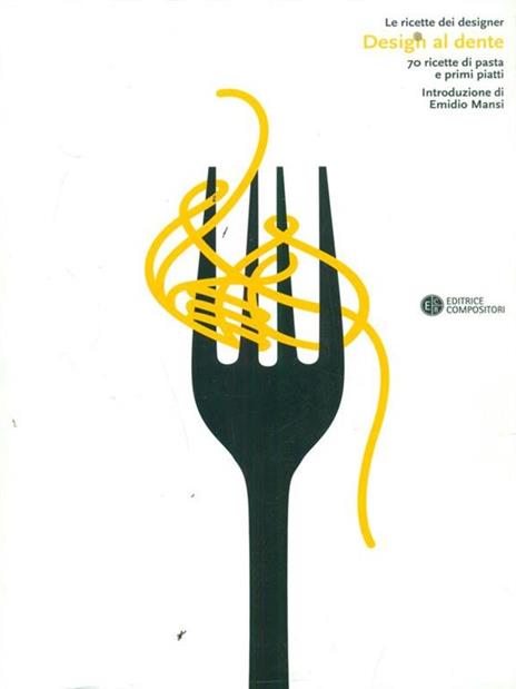 Design al dente. 70 ricette di pasta e primi piatti - 5