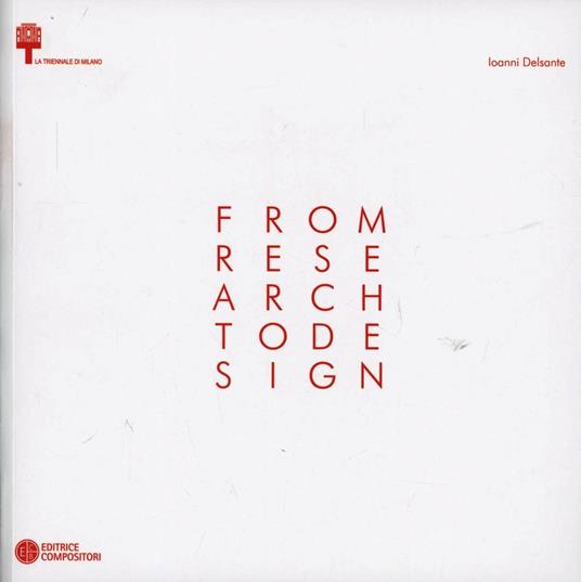 From research to design. Ediz. illustrata - Ioanni Delsante - copertina