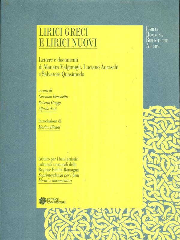 Lirici greci e lirici nuovi. Lettere e documenti di Manara Valgimigli, Luciano Anceschi, Salvatore Quasimodo