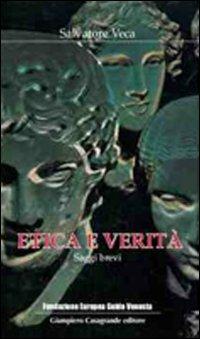 Etica e verità. Saggi brevi - Salvatore Veca - copertina