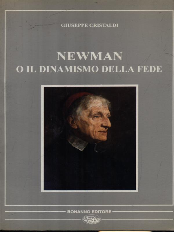 Newman o il dinamismo della fede