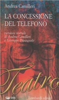 La concessione del telefono. Versione teatrale - Andrea Camilleri - copertina
