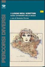 I luoghi degli scrittori. Guida letteraria della Sicilia. Con DVD