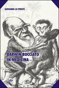 Darwin bocciato in medicina - Giovanni Lo Presti - copertina