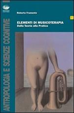 Elementi di musicoterapia. Dalla teoria alla pratica