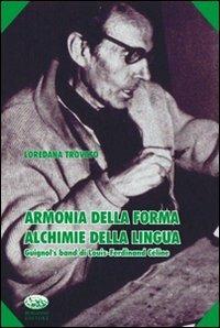 Armonia della forma, alchimie della lingua. Guignol's band di Luis-Ferdinand Céline - Loredana Trovato - copertina