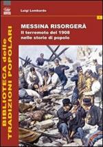 Messina risorgerà. Il terremoto del 1908 nelle storie di popolo