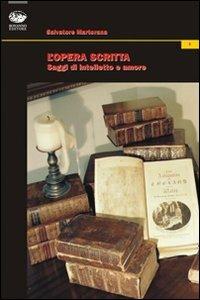 L'opera scritta. Saggi di intelletto e amore - Salvatore Martorana - copertina