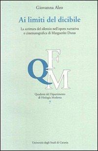 Ai limiti del dicibile. La scrittura del silenzio nell'opera narrativa di Margherite Duras - Giovanna Aleo - copertina