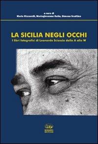 La Sicilia negli occhi. I libri fotografici di Leonardo Sciascia dalla A alla W - copertina