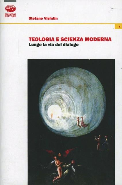 Teologia e scienza moderna. Lungo la via del dialogo - Stefano Visintin - copertina