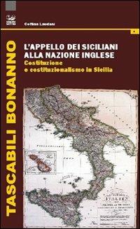 L' appello dei siciliani alla nazione inglese. Costituzione e costituzionalismo in Sicilia - Cettina Laudani - copertina