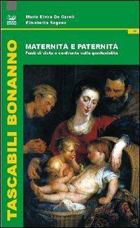 Maternità e paternità. Punti di vista a confronto sulla genitorialità - Maria Elvira De Caroli,Elisabetta Sagone - copertina