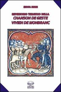 Repertorio tematico della chanson de geste Vivien de Monbranc - Silvia Emmi - copertina