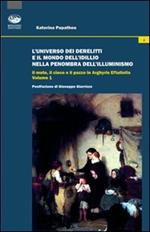 L' universo dei derelitti e il mondo dell'idillio nella penombra dell'Illuminismo. Il muto, il cieco e il pazzo in Arghyris Eftaliotis. Vol. 1