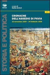 Cronache dell'assedio di Pavia. 12 novembre 1524-24 febbraio 1525 - copertina