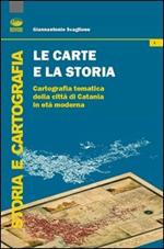 Le carte e la storia. Cartografia tematica della città di Catania in età moderna