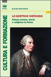Lo scettico virtuoso. Natura umana, storia e religione in Hume - Corrado Giarratana - copertina