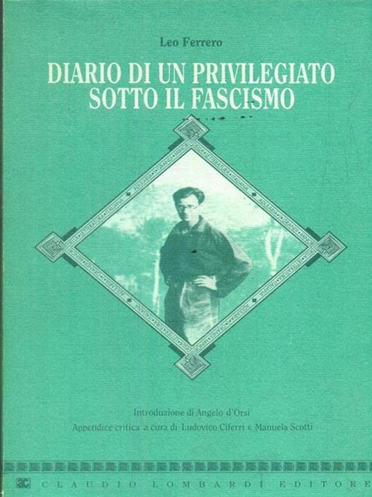 Diario di un privilegiato sotto il fascismo. Con una lettera inedita - Leo Ferrero - copertina