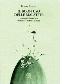 Il buon uso delle malattie. Testo francese a fronte - Blaise Pascal - copertina