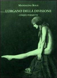 L'organo della divisione - Maddalena Bolis - copertina