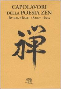 Capolavori della poesia zen. Testo giapponese in caratteri latini a fronte - copertina