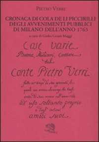 Libro Cronaca di Cola de li Piccirilli degli avvenimenti pubblici di Milano dell'anno 1763 Pietro Verri
