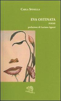 Eva ostinata - Carla Spinella - copertina