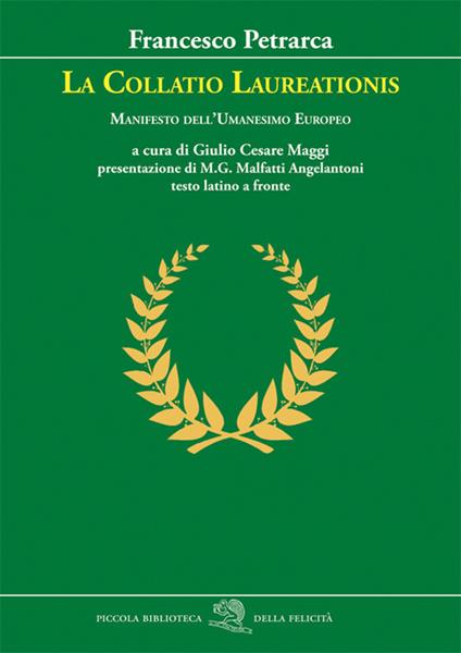 La Collatio Laureationis. Manifesto dell'Umanesimo europeo. Testo latino a fronte - Francesco Petrarca - copertina