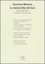 La metamorfosi del buio. Poesie 2006-2012