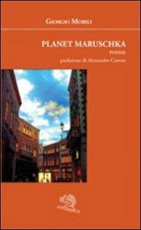 Planet maruschka - Giorgio Mobili - copertina