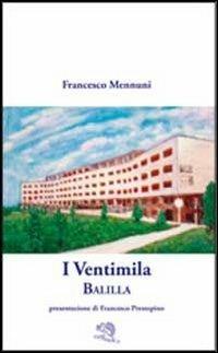 I ventimila. Balilla - Francesco Mennuni - copertina