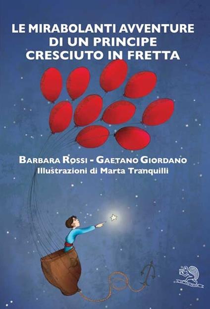 Le mirabolanti avventure di un principe cresciuto - Barbara Rossi - copertina