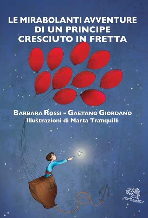 Le mirabolanti avventure di un principe cresciuto - Barbara Rossi - copertina
