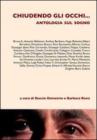 Chiudendo gli occhi. Antologia sul sogno - Duccio Demetrio,Barbara Rossi - copertina