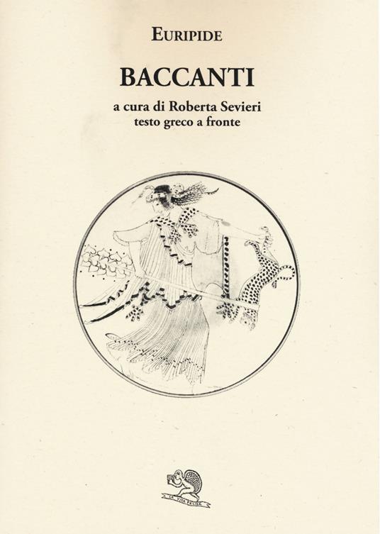 Le Baccanti. Testo greco a fronte - Euripide - copertina