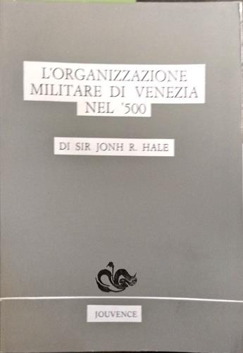 L'organizzazione militare di Venezia nel Cinquecento
