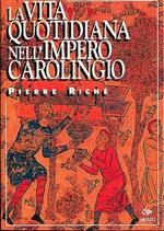 La vita quotidiana nell'impero carolingio