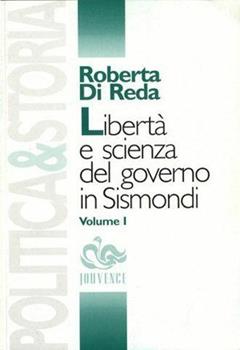 Libro Libertà e scienza del governo in Sismondi-Essais sur les constitutions des peuples libres Roberta Di Reda