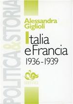 Italia e Francia 1936-1939. Irredentismo e ultranazionalismo nella politica estera di Mussolini