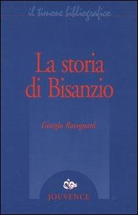 La storia di Bisanzio - Giorgio Ravegnani - copertina