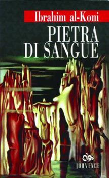 Libro  Pietra di sangue  Ibrahim Al-Koni