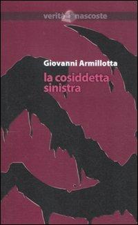 La cosiddetta sinistra - Giovanni Armillotta - copertina